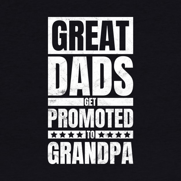 Dad Promoted To Grandpa by avshirtnation